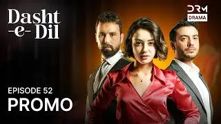 Dasht-e-Dil | Lonely Hearts | Episode 52 | Promo | Turkish Drama in Urdu | UG2O
