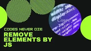 Remove any Element With a Click using JS| Codes Never Die