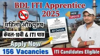 BDL ITI Apprentice Recruitment 2025 🔥 | 156 Vacancies | BLD Apprentice Bharti Online Form 2025