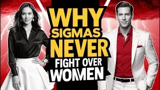 Why Sigma Never Fight Over Women (The Shocking Truth) | Sigma Rule