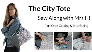 The City Tote Sew Along with Mrs H - Part One