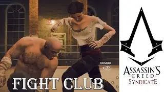 FIGHT CLUB (+Location, and MORE!)  // Assassin's Creed: Syndicate