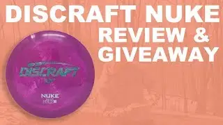 Discraft Nuke Review and Giveaway