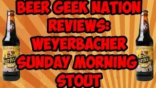 Weyerbacher Sunday Morning Stout (KBS Killer?) | Beer Geek Nation Craft Beer Reviews