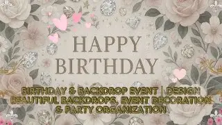 Birthday & Backdrop Event | Design beautiful backdrops, Event decoration & party organization