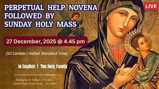 🔴LIVE || NOVENA DEVOTION TO OUR MOTHER OF PERPETUAL HELP AND SUNDAY HOLY MASS I In English