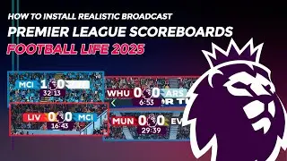 How To Install Realistic EPL Broadcast Scoreboards on Football Life 2025 [Clean/Vanila Instalation].
