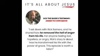 Rick the Biker's Testimony: Anger to Compassion