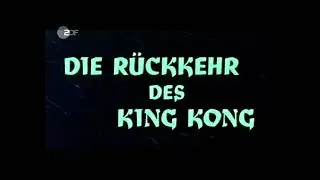 Die Rückkehr des King Kong! (1962) - Deutsche Titelsequenz ZDF
