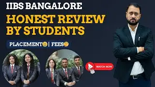IIBS Bangalore Honest Review by Students: Placement, Fees & More! 🤑🤔