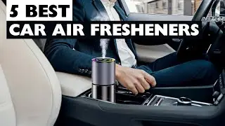 Top 5 BEST Car Air Fresheners for 2025 &ndash; Must-See Before You Buy!