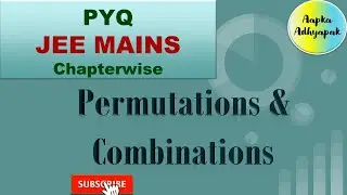 JEE Mains PYQ MATHS Chapterwise|| Permutations & Combinations||