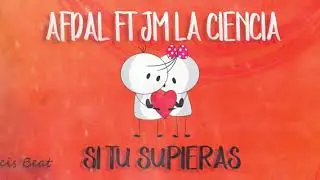 Afdal Ft Jm la Ciencia Si tu Supieras (Audio Oficial)
