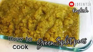 How to cook green split peas I Lorentix