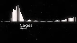 Cages | non copyrights songs | Alienoid