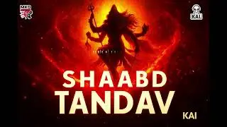 Shaabd Tandav - KAI | Fierce Shiva Tandav Style Rap | Official Audio #ShaabdTandav #ShivaRap #Tandav