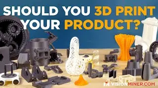 Should You 3D Print Your Product? When you Should (and should not) Consider 3D Printing