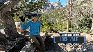 The Loch Vale Trail Conditions Report for the Week of October 13, 2025