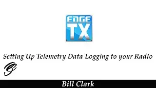 EdgeTX Setting Up Telemetry Data Logging to your Radio