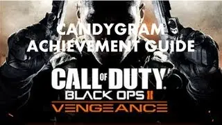 COD: Black Ops 2 - Vengeance DLC - Candygram Achievement Guide