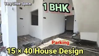 15&times;40 house plan 1bhk | 66 Gaj house design | 600 sq feet house walkthrough