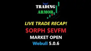 LIVE TRADE RECAP! | $ENOB $ORPH $EVFM
