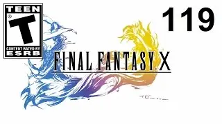 FFX - #119 - The Calm Before The Storm