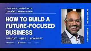 Building a Future-Focused Business for 20 Years with Wayfair CEO Niraj Shah