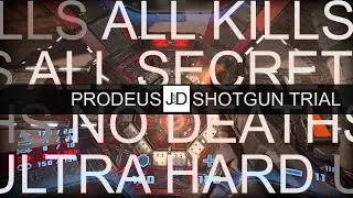 Prodeus - Part 4 - Shotgun Trial [Ultra Hard, All Kills, All Secrets, No Deaths]