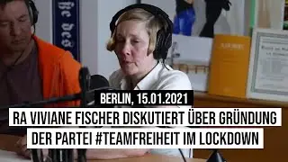 15.01.2021 #Berlin RA Viviane Fischer diskutiert &uuml;ber Gr&uuml;ndung der Partei #TeamFreiheit im #Lockdown