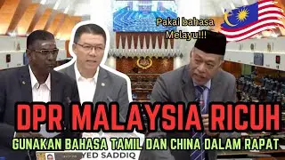 DPR MALAYSIA RUSUH KARENA ORANG INDIA INI PAKAI BAHASA INDIA DAN BAHASA CHINA DALAM SIDANG PARLEMEN