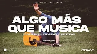 ALGO M&Aacute;S QUE M&Uacute;SICA | Pr Jos&eacute; &Aacute;ngel Padilla |  Domingo 25 de enero 2026
