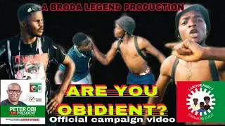 PETER OBI campaign skit (Broda Legend)- ARE YOU OBEDIENT? #peterobi #peterobiforpresident2023