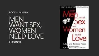 Why Men Want Sex and Women Need Love | Book Summary by Barbara & Allan Pease