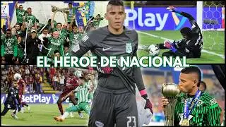 KEVIN MIER 🧤 EL H&Eacute;ROE DEL ATL&Eacute;TICO NACIONAL EN LA FINAL DE 2022 🟢⚪
