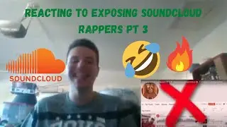 reacting to exposing soundcloud rappers pt 3🔥