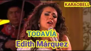 Edith Márquez   Todavía karaoke KB