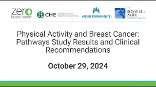Physical Activity and Breast Cancer: Pathways Study Results and Clinical Recommendations