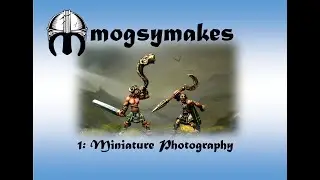 Mogsymakes 1: Miniature Photography
