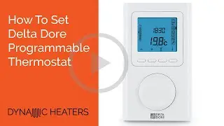 How To Set Delta Dore Programmable Thermostat On Electric Radiators