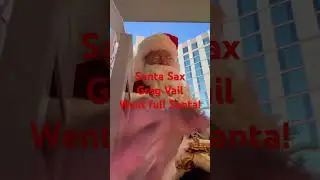 Santa Sax Greg Vail goes full Santa at Yaamava Casino - Santa Saxophone Christmas Show sax saxophone