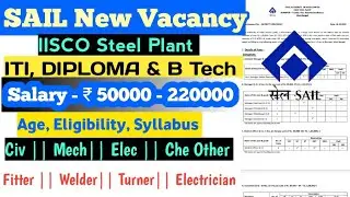 SAIL,IISCO STEEL PLANT, NEW VACANCY, DETAILS INFORMATION, AGE, SALARY, SYLLABUS, ELIGIBILITY 😱
