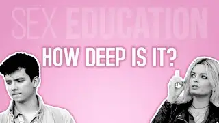 Sex Education Analysis: Nostalgia Done Right
