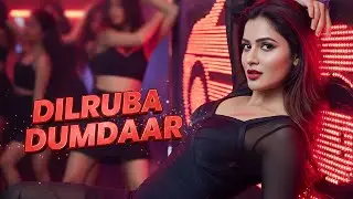 Dilruba Dumdaar | High Energy Item Dance Track | Party Anthem 2025