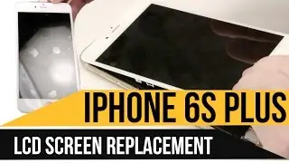iPhone 6s Plus Screen Replacement Video Guide