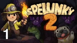 Spelunky 2 Part 1 - Full Gameplay Walkthrough No Commentary
