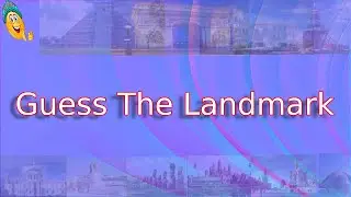 Guess The Landmark And Country With Answers Including Country Flags