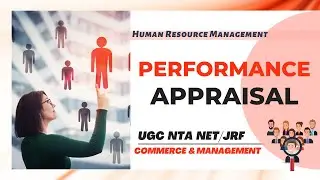 Performance Appraisal- Meaning, Concept & Methods || HRM || Ugc Net Commerce