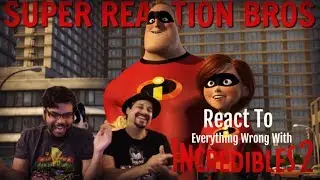 SRB Reacts to Everything Wrong With Incredibles 2