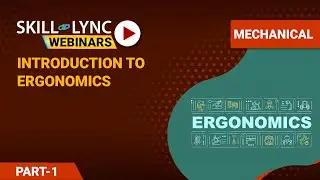 Introduction to Ergonomics (Part - 1) | Mechanical Workshop